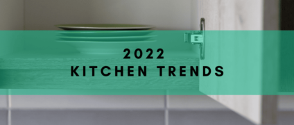 2022 Kitchen Trends