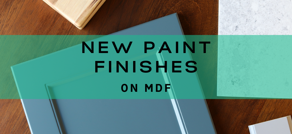 New Paint Finishes on MDF. Author - Shahan Fancy, Superior Cabinets.