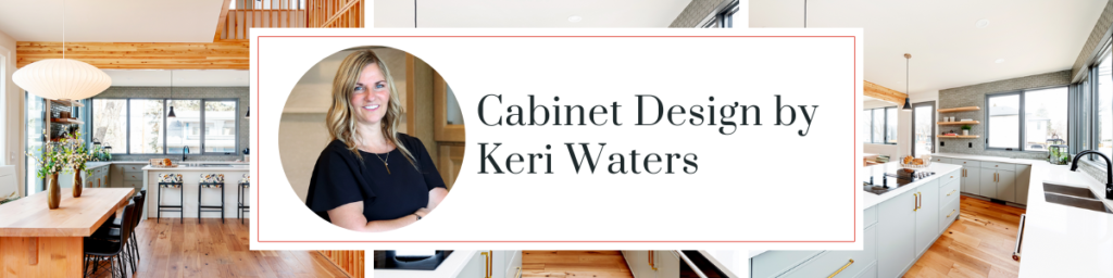 Cabinet Design by Keri Waters – Edmonton, Alberta