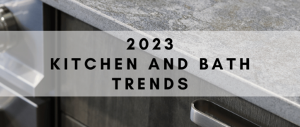 2023 Kitchen and Bath Trends